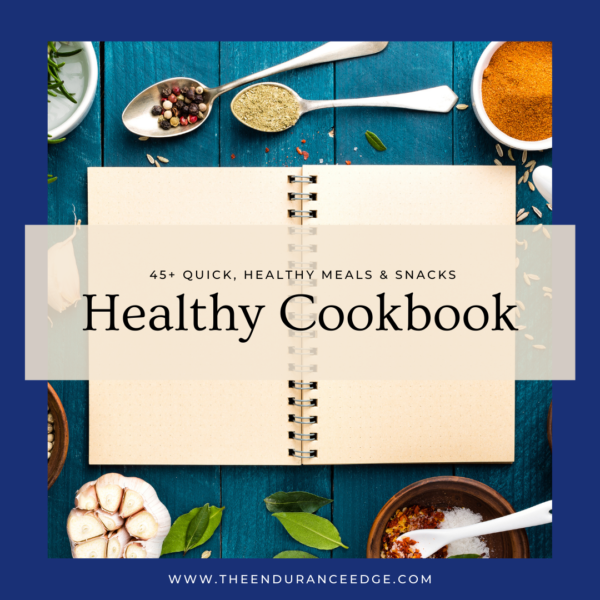 The Endurance Edge Healthy Cookbook