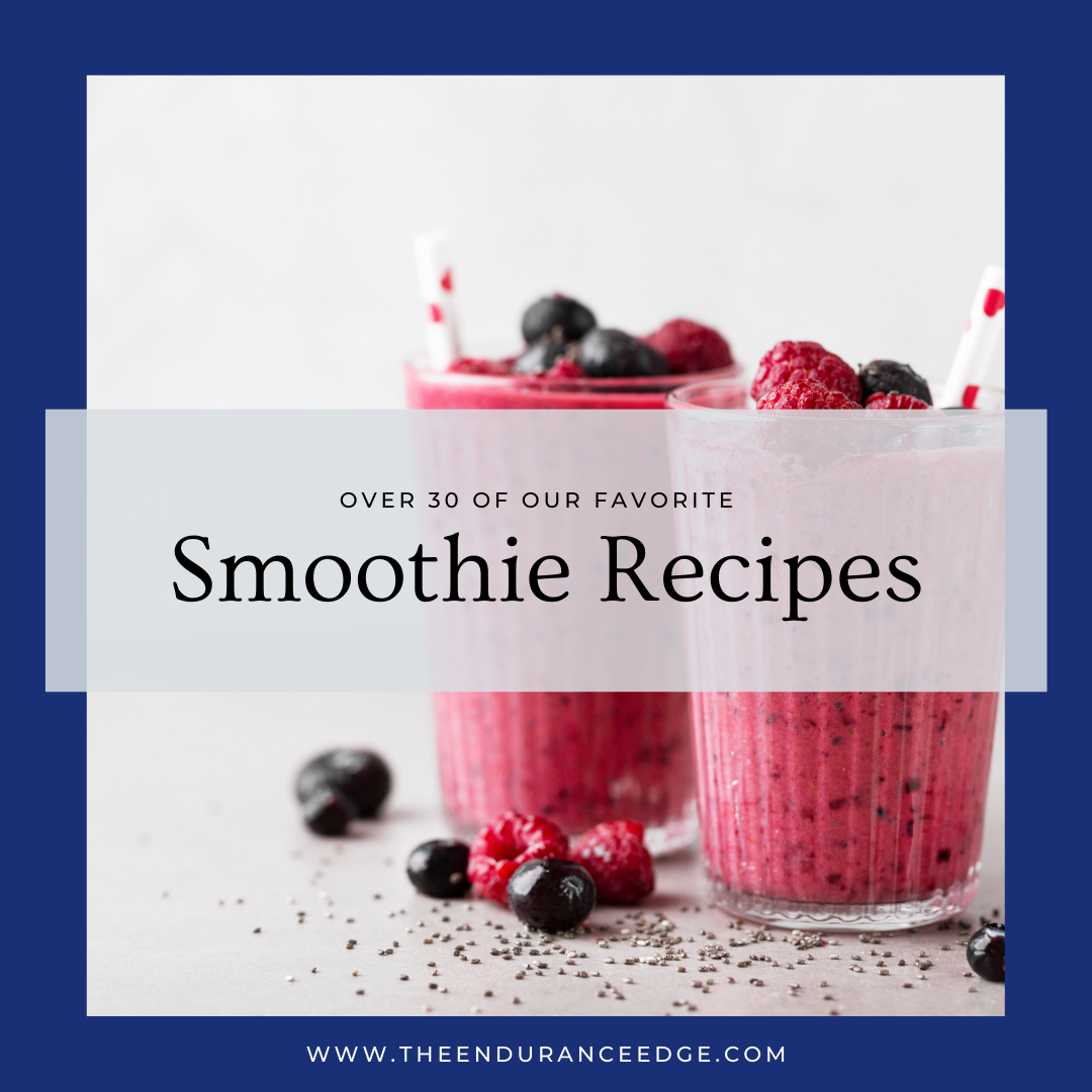 Smoothie Recipe Book - The Endurance Edge: Coaching, Nutrition & Metabolic  Testing in Cary, NC