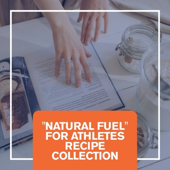 Natural Fuel for Athletes Recipe Collection