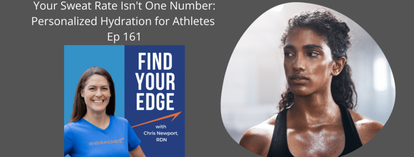 Find Your Edge podcast banner titled Your Sweat Rate Isn't One Number featuring Chris Newport and a sweaty athlete.